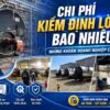 Chi Phí Kiểm Định Lò Hơi Bao Nhiêu? Những Khoản Doanh Nghiệp Cần Biết